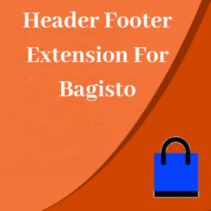 Bagisto & header footer extension