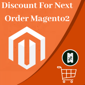 discount for next order in magento 2